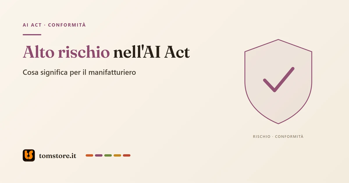 High Risk under the AI Act: What It Means for Manufacturing